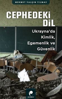 Cephedeki Dil & Ukrayna'da Kimlik, Egemenlik ve Güvenlik