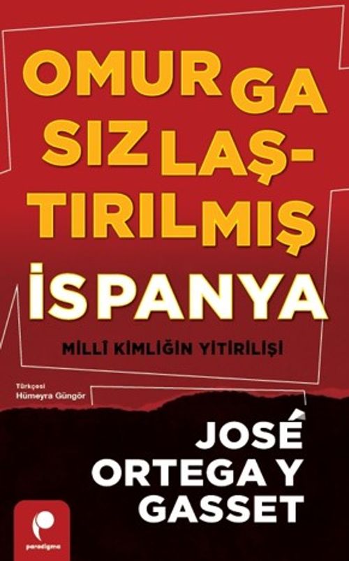 Omurgasızlaştırılmış İspanya & Milli Kimliğin Yitirilişi