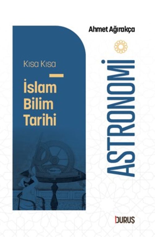 Kısa Kısa İslam Bilim Tarihi – Astronomi