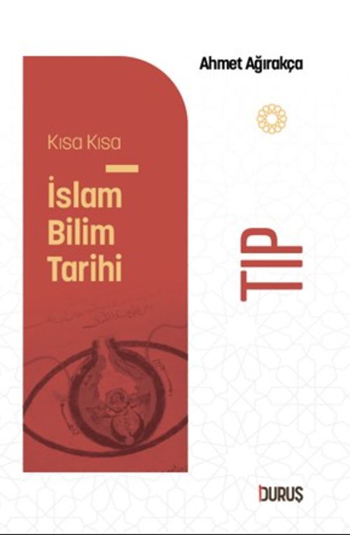 Kısa Kısa İslam Bilim Tarihi – Tıp