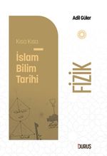 Kısa Kısa İslam Bilim Tarihi – Fizik