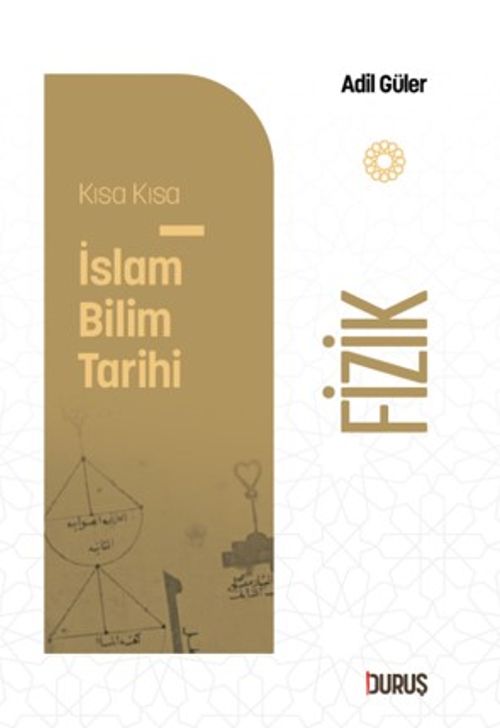Kısa Kısa İslam Bilim Tarihi – Fizik