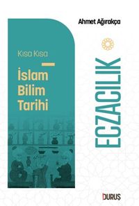 Kısa Kısa İslam Bilim Tarihi – Eczacılık