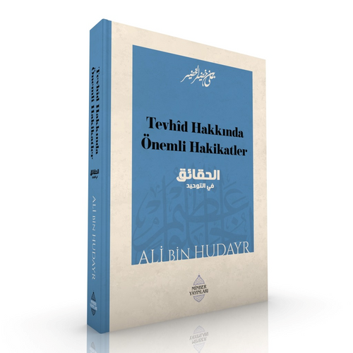 Tevhîd Hakkında Önemli Hakikatler