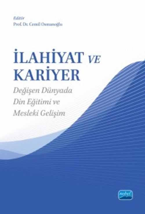 İlahiyat ve Kariyer & Değişen Dünyada Din Eğitimi ve Mesleki Gelişim