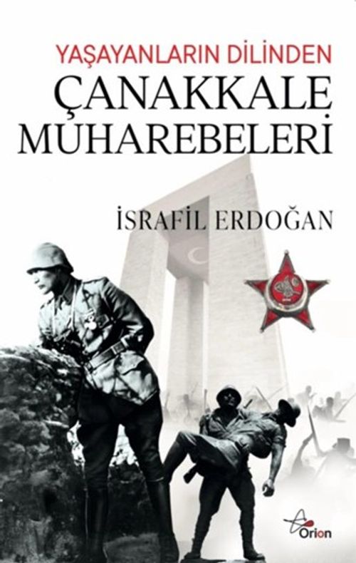 Yaşayanların Dilinden Çanakkale Muharebeleri