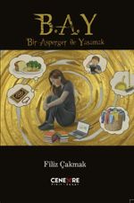 Bir Asperger İle Yaşamak (B.A.Y)