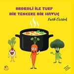 Brokoli İle Turp Bir Tencere Bir Havuç