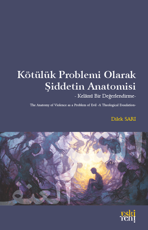 Kötülük Problemi Olarak Şiddetin Anatomisi