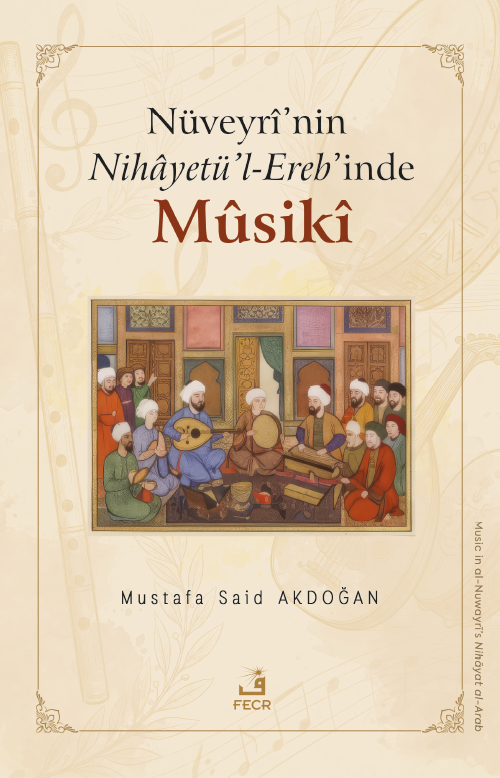 Nüveyrî'nin Nihayetü'l-Ereb'inde Mûsikî