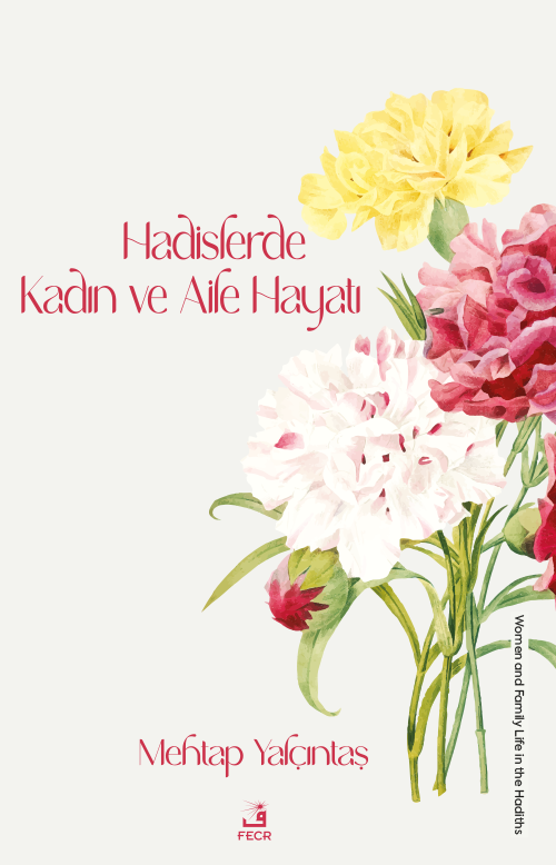 Hadislerde Kadın ve Aile Hayatı