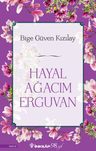 Hayal Ağacım Erguvan