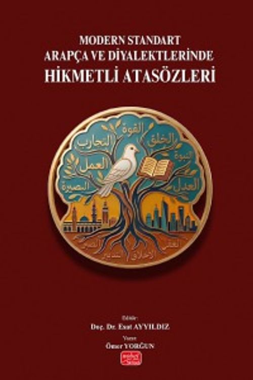 Modern Standart Arapça ve Diyalektlerinde Hikmetli Atasözleri