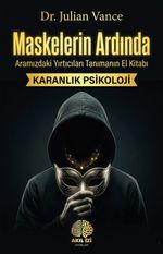 Maskelerin Ardında & Aramızdaki Yırtıcıları Tanımanın El Kitabı