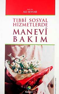 Tıbbi Sosyal Hizmetlerde Manevi Bakım