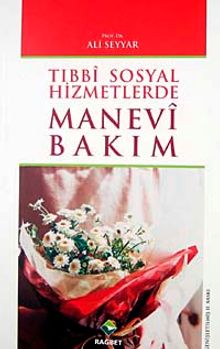 Tıbbi Sosyal Hizmetlerde Manevi Bakım