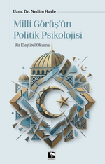 Millî Görüş'ün Politik Psikolojisi