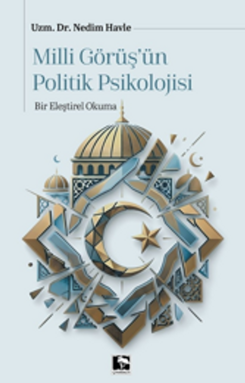 Millî Görüş'ün Politik Psikolojisi
