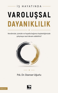 İş Hayatında Varoluşsal Dayanıklılık