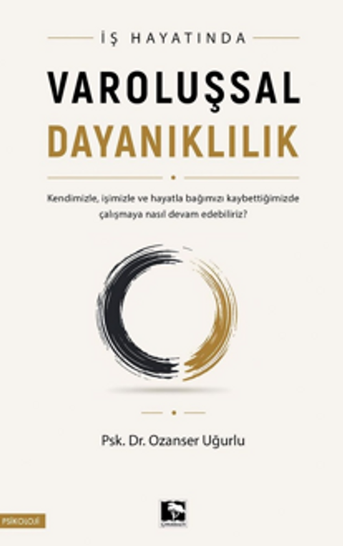 İş Hayatında Varoluşsal Dayanıklılık