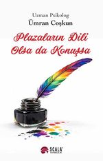 Plazaların Dili Olsa da Konuşsa