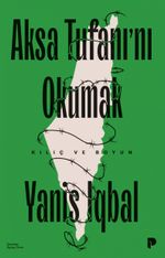 Aksa Tufanı'nı Okumak / Kılıç ve Boyun