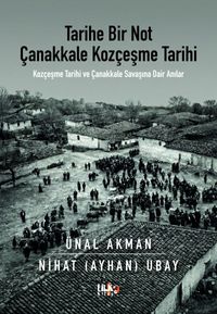 Tarihe Bir Not Çanakkale Kozçeşme Tarihi & Kozçeşme Tarihi ve Çanakkale Savaşına Dair Anılar