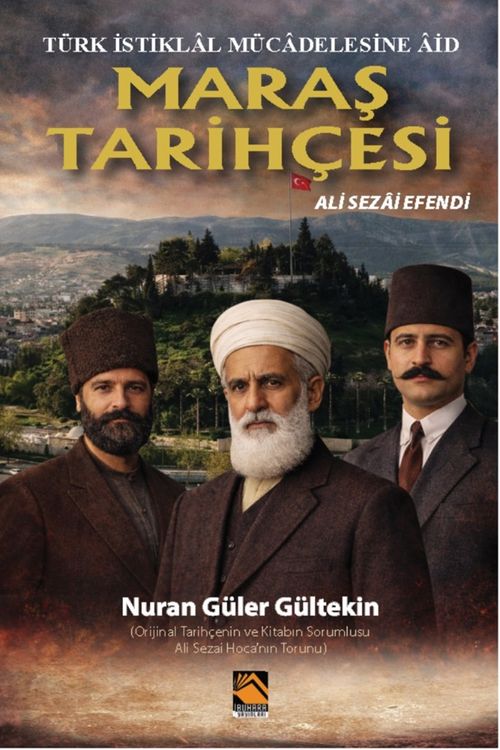 Türk İstiklal Mücadelesine Âid Maraş Tarihçesi