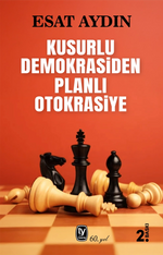 Kusurlu Demokrasiden Planlı Otokrasiye
