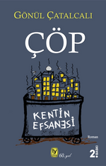 Çöp & Kentin Efsanesi