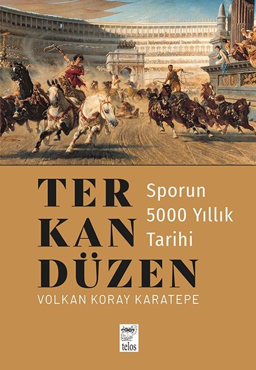 Ter, Kan, Düzen & Sporun 5000 Yıllık Tarihi