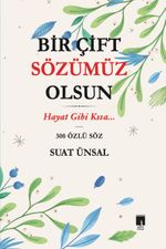 Bir Çift Sözümüz Olsun & Hayat Gibi Kısa...