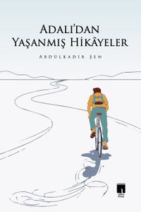 Adalı'dan Yaşanmış Hikayeler