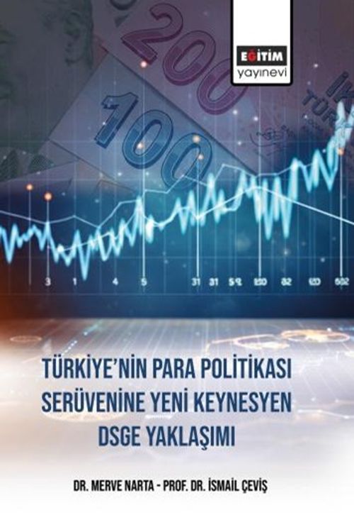 Türkiye'nin Para Politikasi Serüvenine Yeni Keynesyen DSGE Yaklaşımı