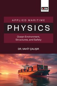 Applied Maritime Physics Ocean Environment, Structures, and Safety