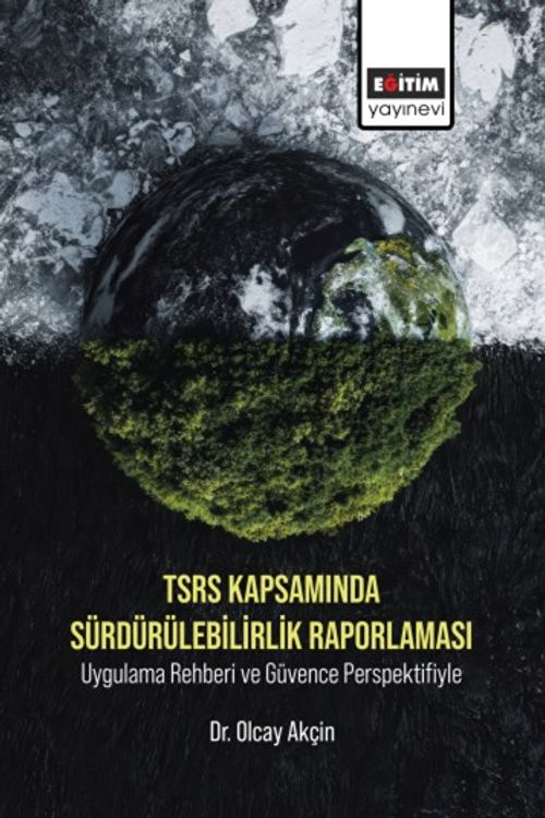 TSRS Kapsamında Sürdürülebilirlik Raporlaması Uygulama Rehberi ve Güvence Perspektifiyle