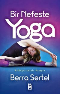 Bir Nefeste Yoga & Bilinçaltınızla Barışın