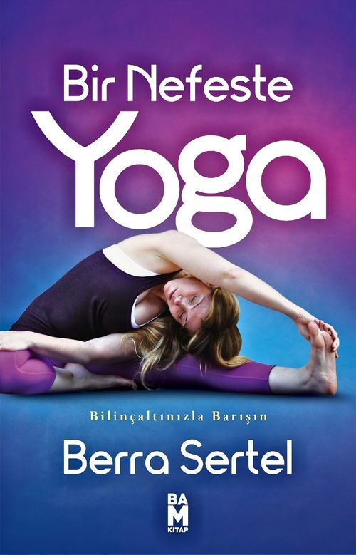 Bir Nefeste Yoga & Bilinçaltınızla Barışın