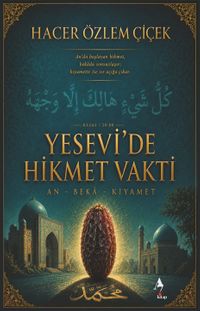 Yesevi'de Hikmet Vakti