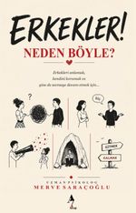 Erkekler Neden Böyle?