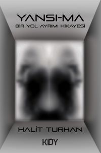 Yansı-ma & Bir Yol Ayrımı Hikayesi
