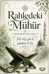 Rahledeki Mühür & Bir Muhafızın Gönül İnşası