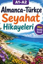 A1-A2 Almanca-Türkçe Seyahat Hikayeleri