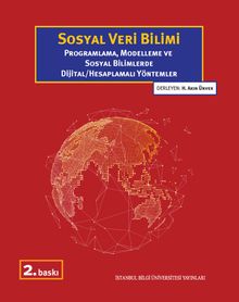 Sosyal Veri Bilimi Programlama, Modelleme ve Sosyal Bilimlerde Dijital/Hesaplamalı Yöntemler