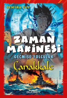 Zaman Makinesi Geçmişe Yolculuk / Çanakkale