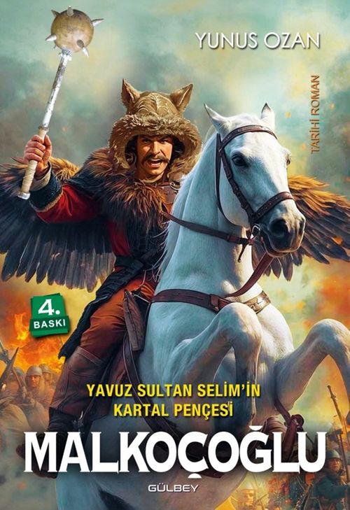 Yavuz Sultan Selim'in Kartal Pençesi Malkoçoğlu
