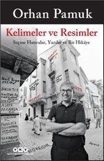 Kelimeler ve Resimler & Seçme Hatıralar, Yazılar ve Bir Hikaye
