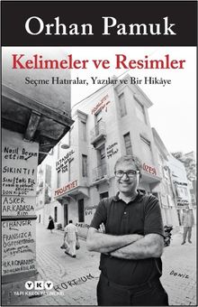 Kelimeler ve Resimler & Seçme Hatıralar, Yazılar ve Bir Hikaye