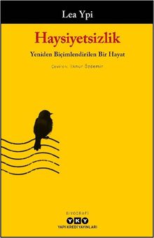 Haysiyetsizlik & Yeniden Biçimlendirilen Bir Hayat