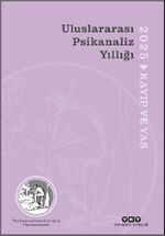 Uluslararası Psikanaliz Yıllığı 2025 / Kayıp ve Yas